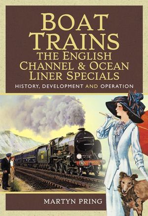 Buy Boat Trains: The English Channel & Ocean Liner Specials at Amazon