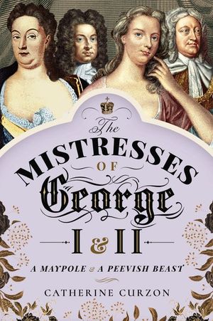 Buy The Mistresses of George I & II at Amazon