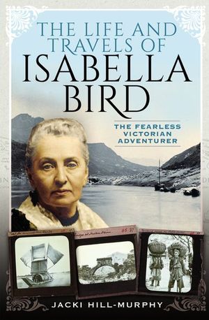 Buy The Life and Travels of Isabella Bird at Amazon