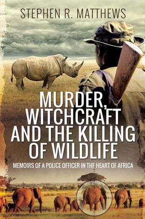 Buy Murder, Witchcraft and the Killing of Wildlife at Amazon