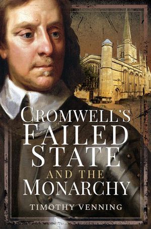 Buy Cromwell's Failed State and the Monarchy at Amazon