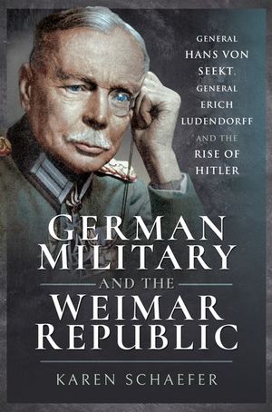 Buy German Military and the Weimar Republic at Amazon