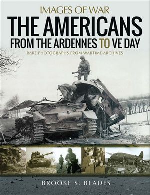 Buy The Americans from the Ardennes to VE Day at Amazon