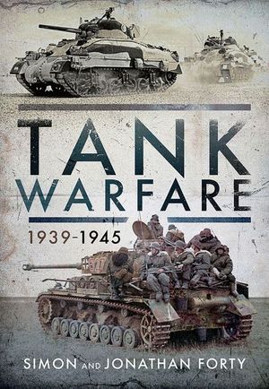 Tank Warfare, 1939–1945