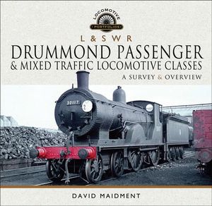 L & S W R Drummond Passenger & Mixed Traffic Locomotive Classes