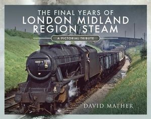 Buy The Final Years of London Midland Region Steam at Amazon