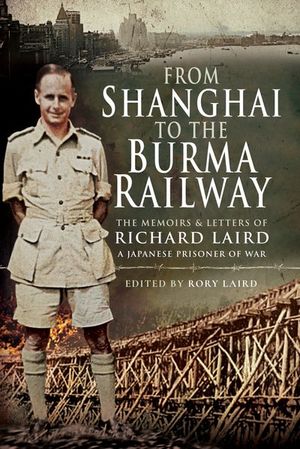 From Shanghai to the Burma Railway