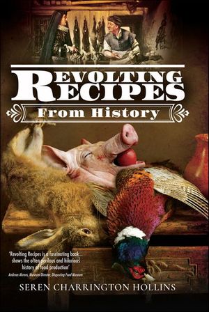 Buy Revolting Recipes From History at Amazon