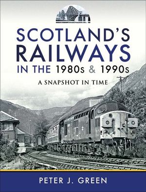 Buy Scotland's Railways in the 1980s & 1990s at Amazon