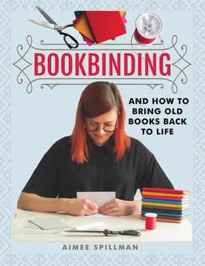 Buy Bookbinding and How to Bring Old Books Back to Life at Amazon