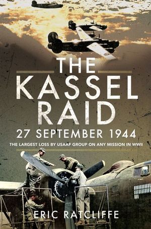 The Kassel Raid, 27 September 1944