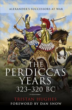 The Perdiccas Years, 323–320 BC