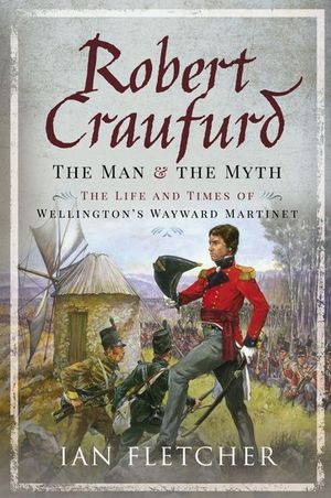 Buy Robert Craufurd: The Man & the Myth at Amazon