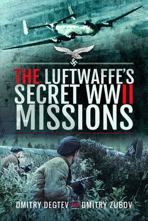 Buy The Luftwaffe's Secret WWII Missions at Amazon