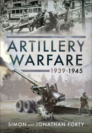 Buy Artillery Warfare, 1939–1945 at Amazon