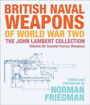 Buy British Naval Weapons of World War Two, Volume III at Amazon