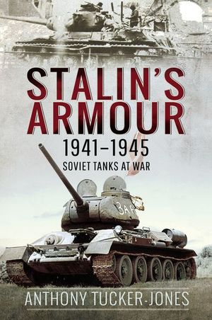 Buy Stalin's Armour, 1941–1945 at Amazon