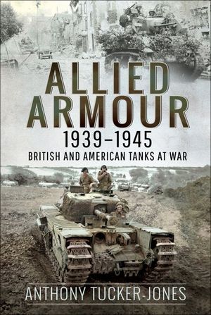 Buy Allied Armour, 1939–1945 at Amazon