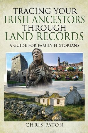Buy Tracing Your Irish Ancestors Through Land Records at Amazon