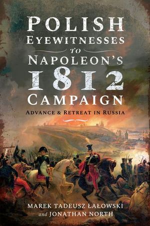 Buy Polish Eyewitnesses to Napoleon's 1812 Campaign at Amazon