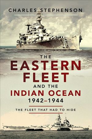 Buy The Eastern Fleet and the Indian Ocean, 1942–1944 at Amazon