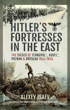Hitler's Fortresses in the East