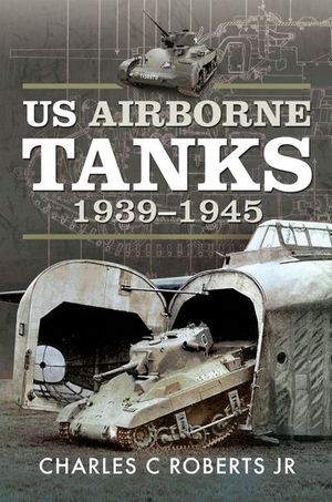 US Airborne Tanks, 1939–1945