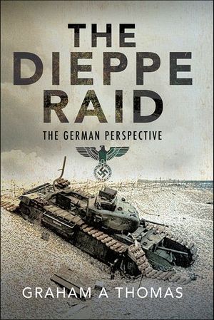 The Dieppe Raid