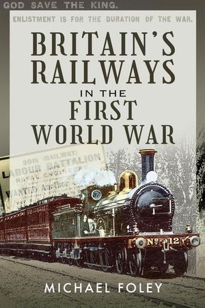 Buy Britain's Railways in the First World War at Amazon
