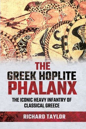 Buy The Greek Hoplite Phalanx at Amazon
