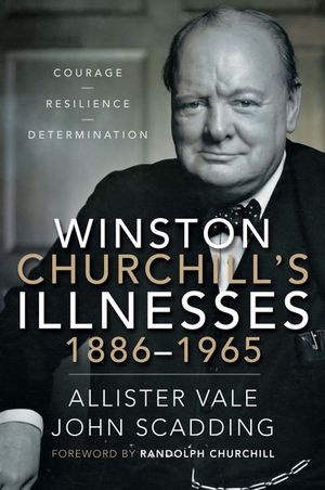 Buy Winston Churchill's Illnesses, 1886–1965 at Amazon