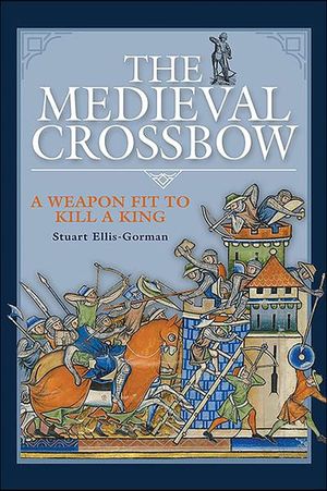 Buy The Medieval Crossbow at Amazon