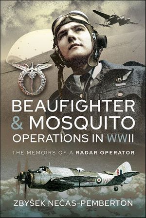 Beaufighter & Mosquito Operations in WWII