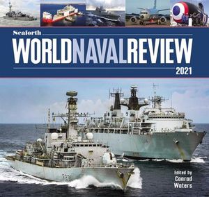 Buy Seaforth World Naval Review 2021 at Amazon