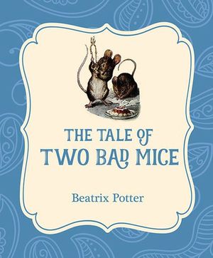 Buy The Tale of Two Bad Mice at Amazon