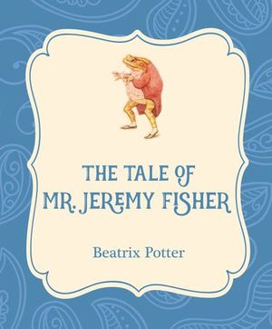 The Tale of Mr. Jeremy Fisher