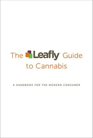The Leafly Guide to Cannabis