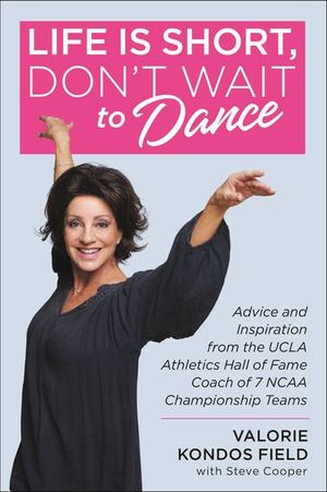 Life Is Short, Don't Wait to Dance