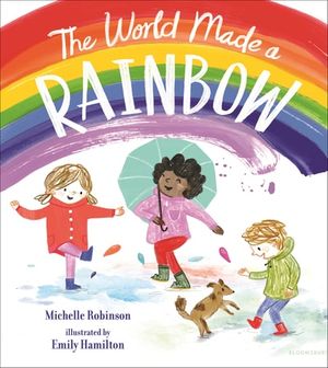 The World Made a Rainbow