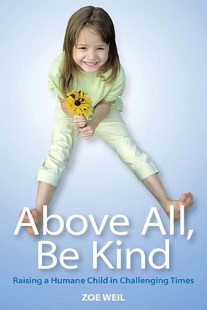 Above All, Be Kind