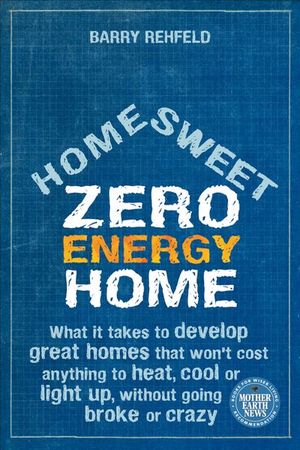 Home Sweet Zero Energy Home