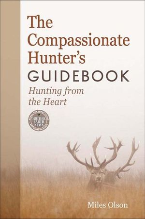 Buy The Compassionate Hunter's Guidebook at Amazon