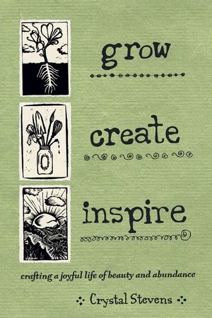 Grow, Create, Inspire