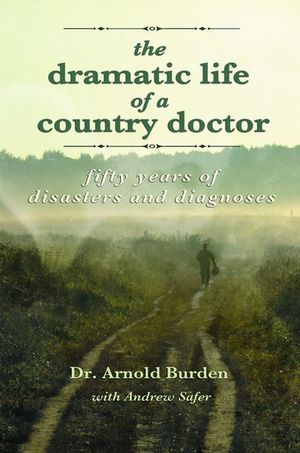 Buy The Dramatic Life of a Country Doctor at Amazon