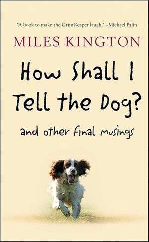 Buy How Shall I Tell the Dog? at Amazon