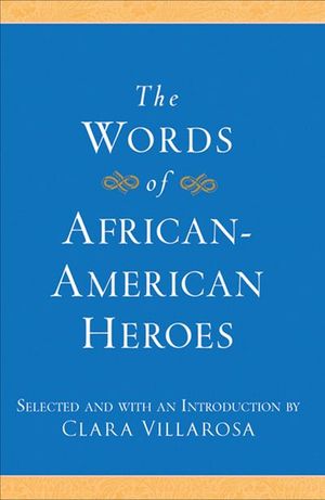 Buy The Words of African-American Heroes at Amazon