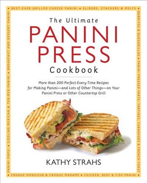 The Ultimate Panini Press Cookbook