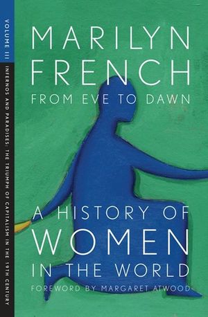 From Eve to Dawn: A History of Women in the World Volume III