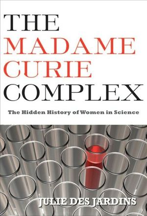 Buy The Madame Curie Complex at Amazon