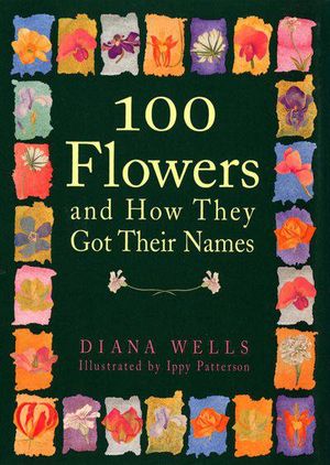 Buy 100 Flowers and How They Got Their Names at Amazon